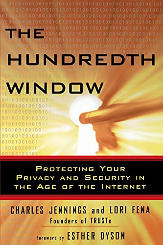 The Hundredth Window: Protecting Your Privacy and Security In the Age of the Internet