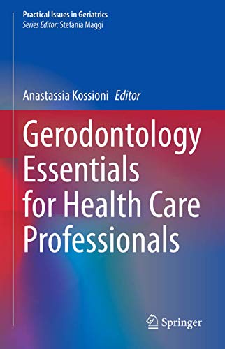 Gerodontology Essentials for Health Care Professionals (Practical Issues in Geriatrics)