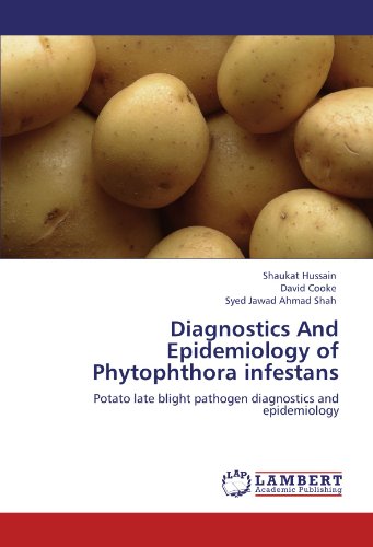 Diagnostics And Epidemiology of Phytophthora infestans: Potato late blight pathogen diagnostics and epidemiology