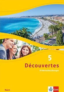 Découvertes 5. Ausgabe Bayern: 99 Wortschatzübungen 5. Lernjahr (Découvertes. Ausgabe für Bayern ab 2017)