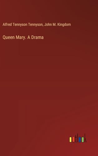 Queen Mary. A Drama