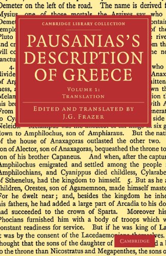 Pausanias's Description of Greece 6 Volume Set: Pausanias's Description of Greece: Volume 1: Translation (Cambridge Library Collection - Classics)