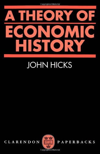 A Theory of Economic History (Oxford Paperbacks)