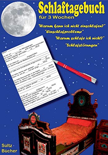 Schlaftagebuch für 3 Wochen: Warum schlafe ich nicht ein? Schlafstörungen, Schlafprobleme dokumentieren.