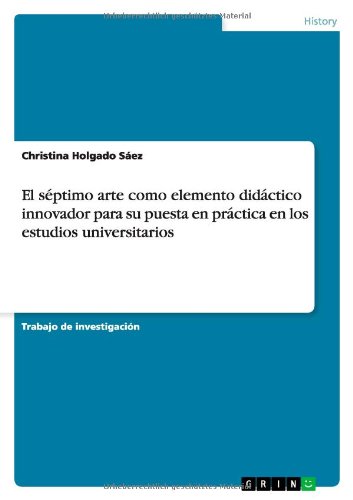 El séptimo arte como elemento didáctico innovador para su puesta en práctica en los estudios universitarios