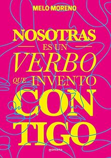 Nosotras es un verbo que invento contigo (Lo más visto)