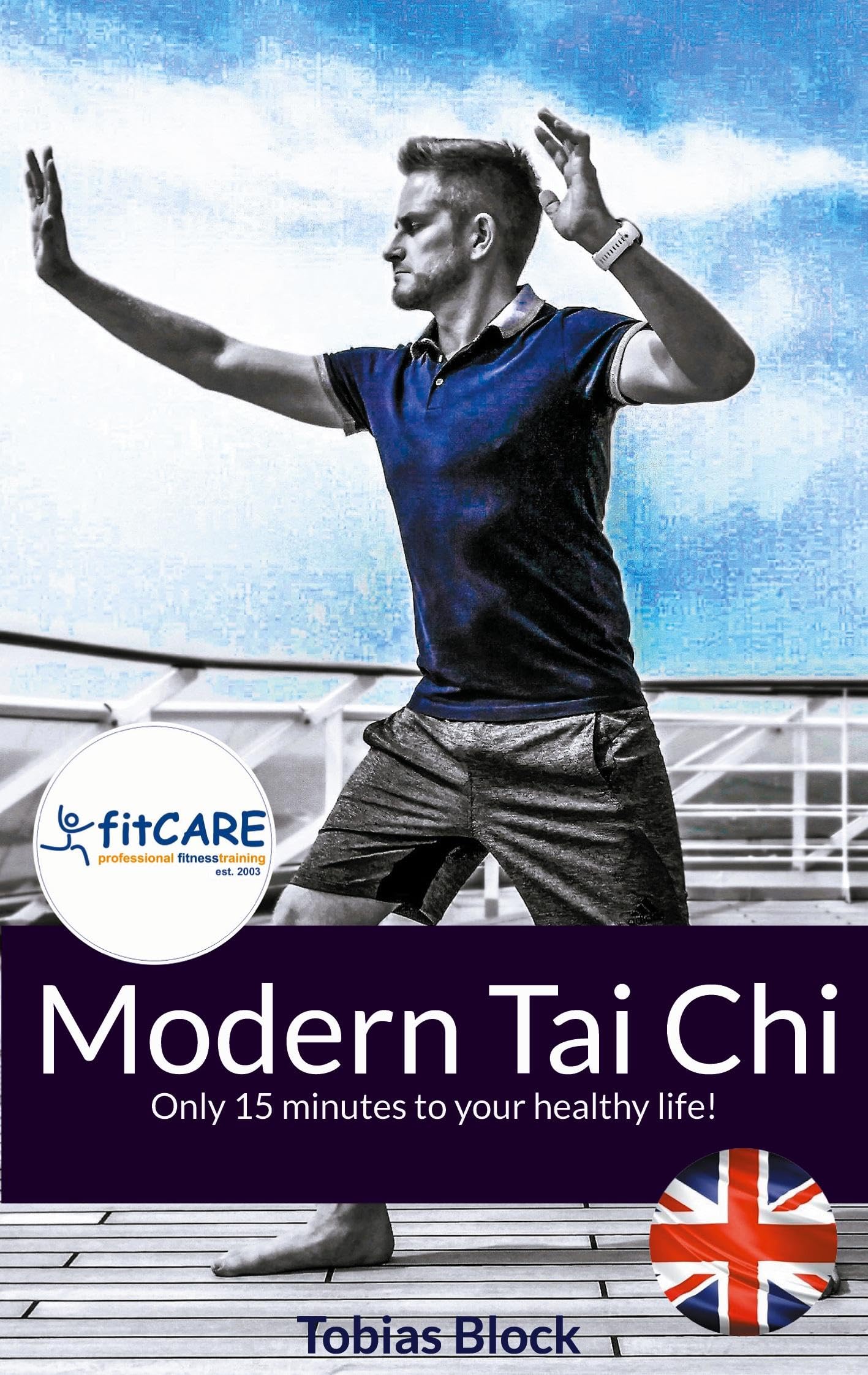 Modern Tai Chi: Only 15 minutes to your healthy life!
