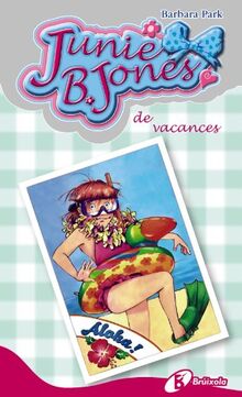 Junie B. Jones, de vacances (Catalá - A PARTIR DE 6 ANYS - PERSONATGES I SÈRIES - Junie B. Jones)