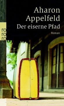 Der eiserne Pfad. Roman