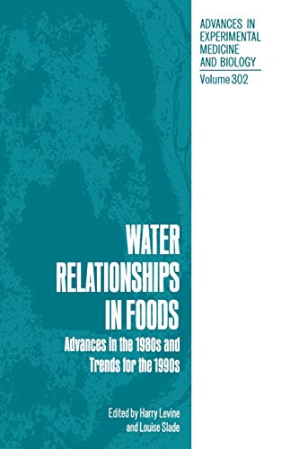 Water Relationships in Foods: Advances in the 1980s and Trends for the 1990s (Advances in Experimental Medicine and Biology, 302, Band 302)