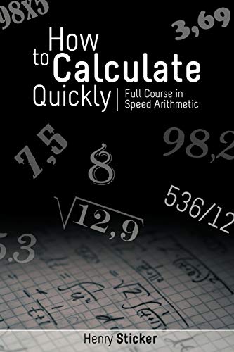 Henry Sticker How To Calculate Quickly, Full Course In Speed Arithmetic