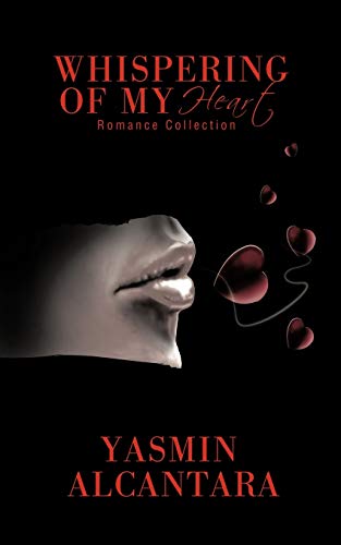 Whispering Of My Heart: Romance Collection