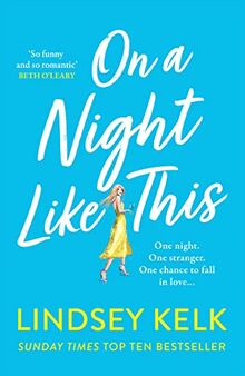 On a Night Like This: Escape to a night in Italy like no other with the funny, feelgood new romance from the Sunday Times bestselling author