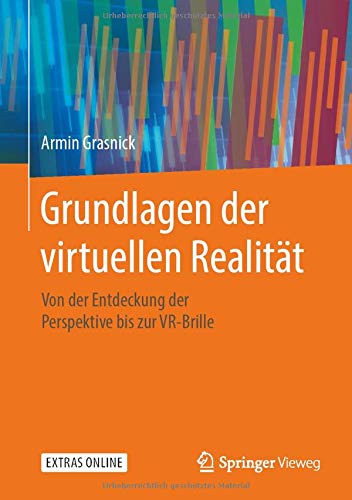 Grundlagen der virtuellen Realität: Von der Entdeckung der Perspektive bis zur VR-Brille