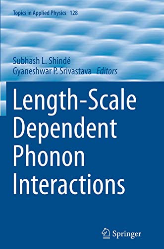 Length-Scale Dependent Phonon Interactions (Topics in Applied Physics, Band 128)