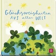 Glücksweisheiten aus aller Welt: Die 70 schönsten Formeln für ein langes erfülltes Leben | Hygge, Wabi Sabi und viele mehr (Geschenke für mehr Lebensfreude, Glücksgefühle und Achtsamkeit im Alltag)