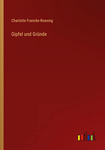 Gipfel und Gründe