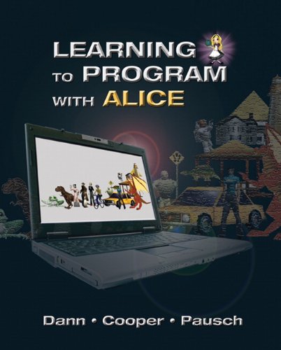 Learning to Program with Alice (W/ CD ROM)