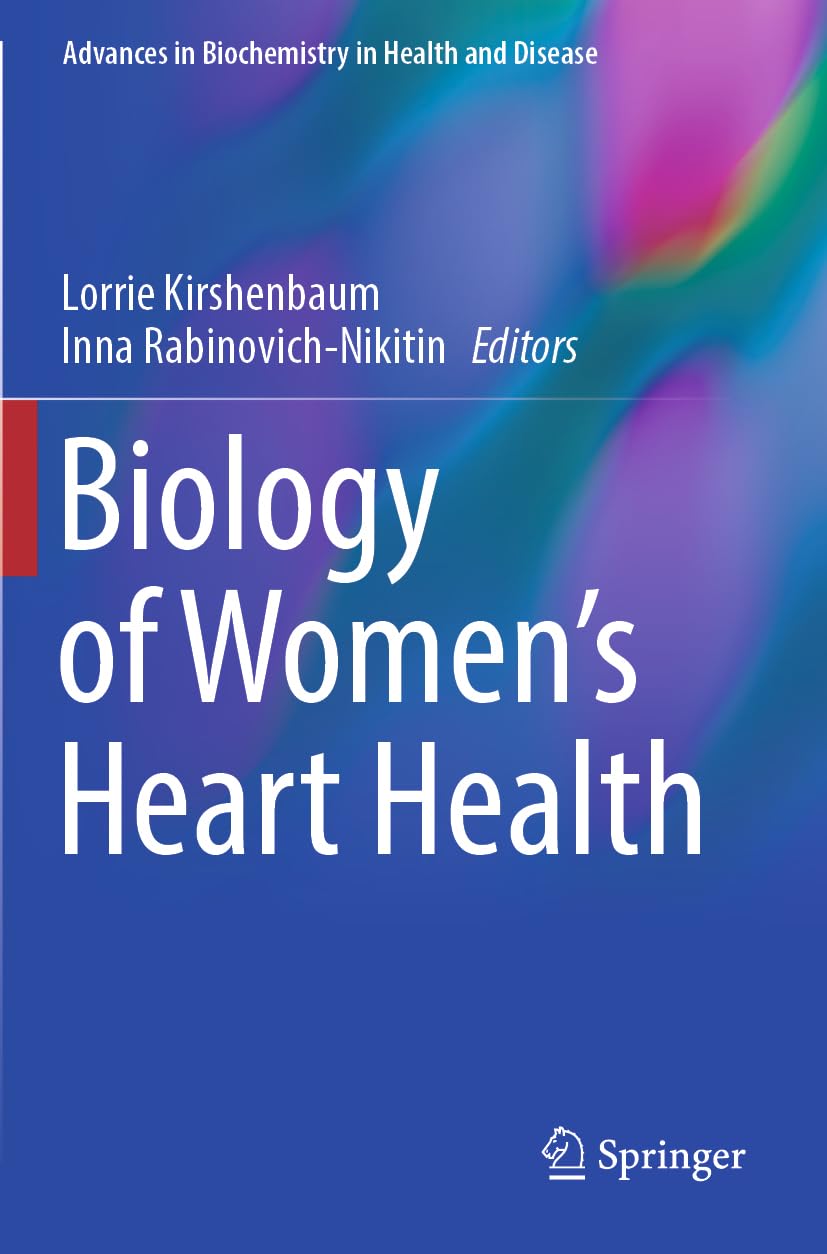 Biology of Women’s Heart Health (Advances in Biochemistry in Health and Disease, Band 26)