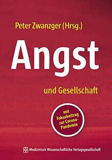 Angst und Gesellschaft: mit Fokusbeitrag zur Corona-Pandemie