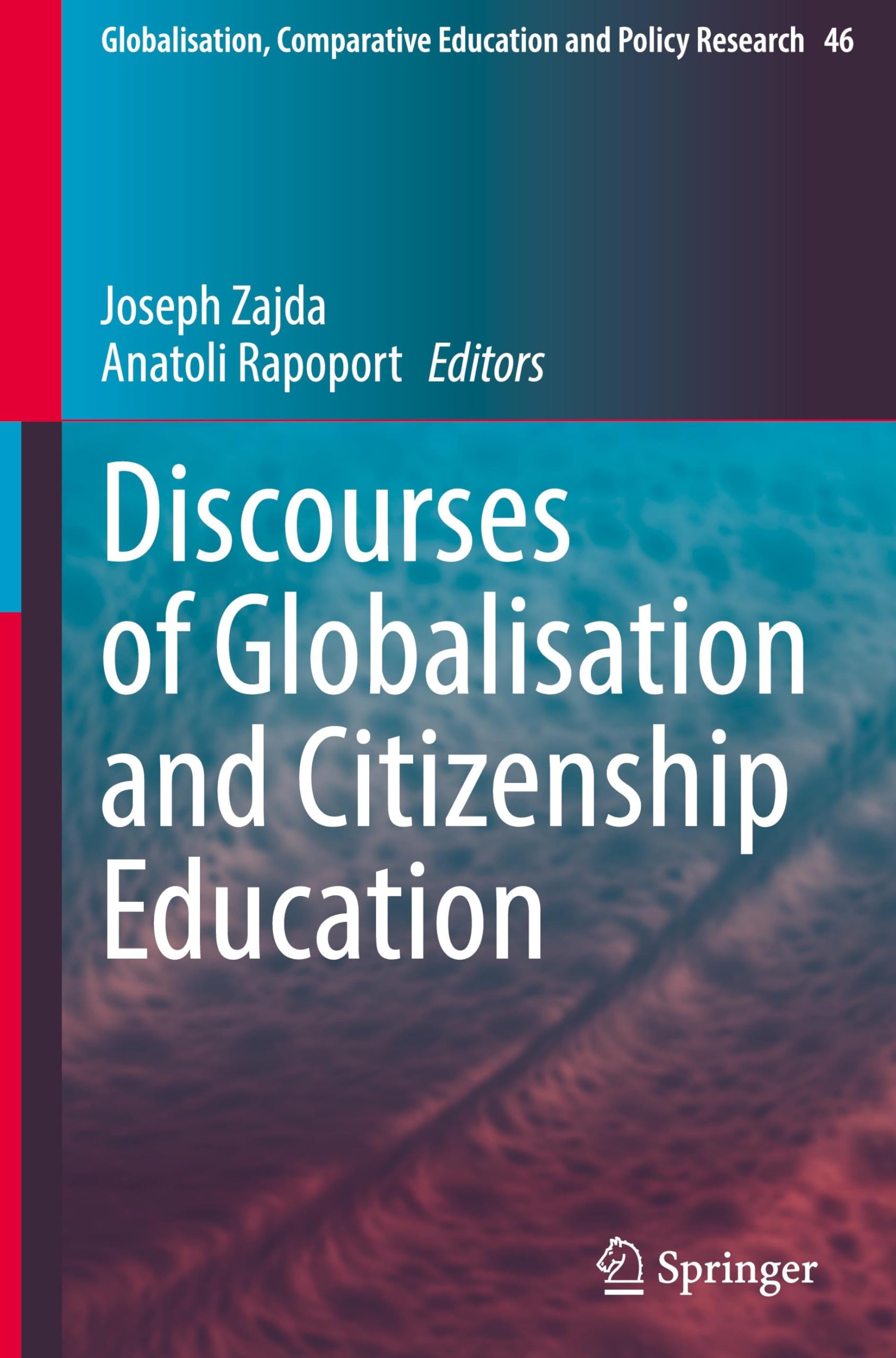 Discourses of Globalisation and Citizenship Education (Globalisation, Comparative Education and Policy Research, 46, Band 46)
