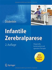 Infantile Zerebralparese: Diagnostik, konservative und operative Therapie