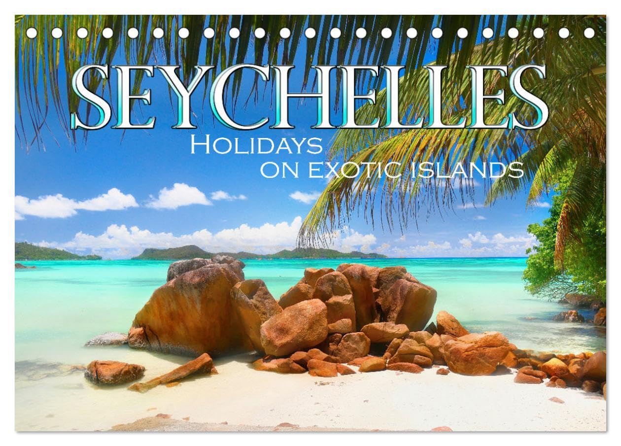 Seychelles, Holidays on Exotic Islands (Desk Calendar 2026 DIN A5 landscape), CALVENDO 12 Month DeskCalendar: Explore beautiful tropical coral islands ... visit this incredible tourist spot as well.