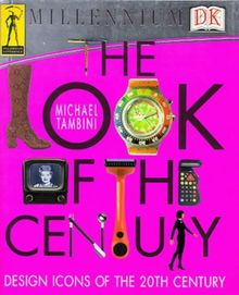 The Look of the Century: The Definitive Illustrated Guide