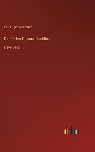 Die Reden Gotamo Buddhos: Erster Band