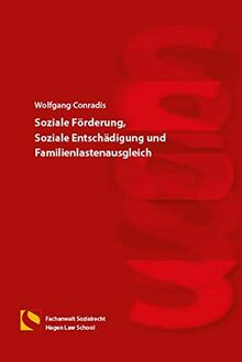 Soziale Förderung, Soziale Entschädigung und Familienlastenausgleich: (4. Auflage)