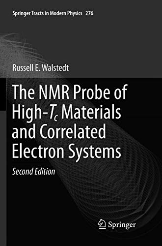 The NMR Probe of High-Tc Materials and Correlated Electron Systems (Springer Tracts in Modern Physics, Band 276)