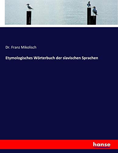 Etymologisches Wörterbuch der slavischen Sprachen