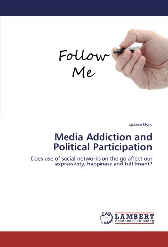 Media Addiction and Political Participation: Does use of social networks on the go affect our expressivity, happiness and fulfilment?