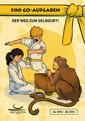 500 Go-Aufgaben: Der Weg zum Gelbgurt! 24. - 20.Kyu