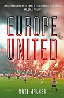 Europe United: 1 football fan. 1 crazy season. 55 UEFA nations