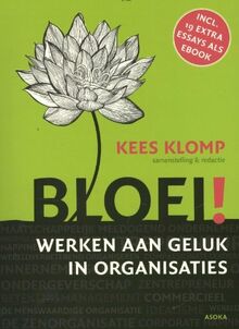 Bloei!: werken aan geluk in organisaties