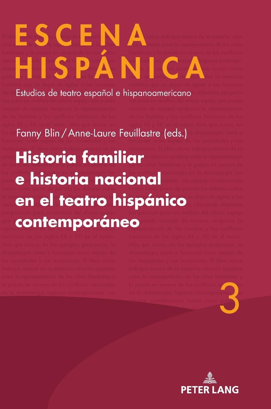 Historia familiar e historia nacional en el teatro hispánico contemporáneo: DE (ESCENA HISPÁNICA: Estudios de teatro español e hispanoamericano, Band 3)
