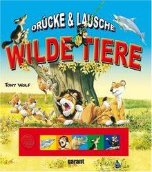 Wilde Tiere - Drücke und Lausche - Soundbuch