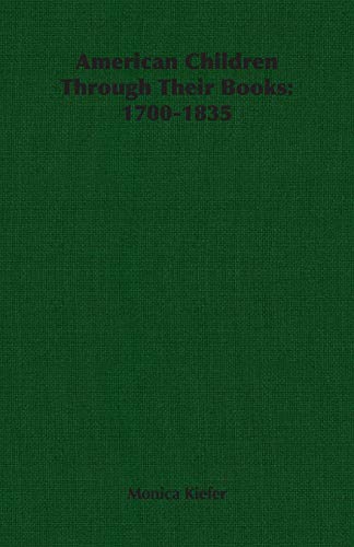 American Children Through Their Books: 1700-1835