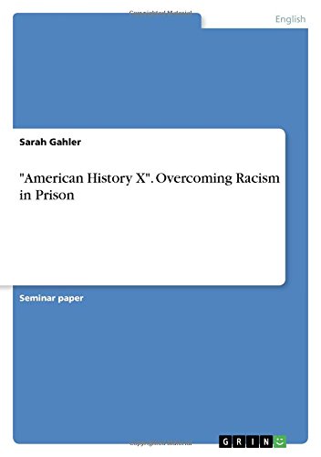 American History X. Overcoming Racism in Prison