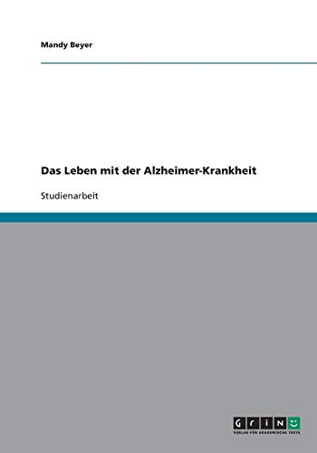 Das Leben mit der Alzheimer-Krankheit
