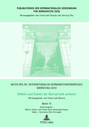 Akten des XII. Internationalen Germanistenkongresses Warschau 2010. Vielheit und Einheit der Germanistik weltweit: Deutsche Morphologie im Kontrast. ... Internationalen Vereinigung Fuer Germanist)