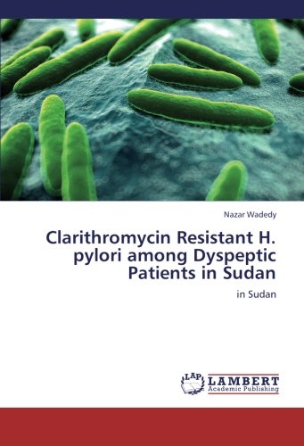 Clarithromycin Resistant H. pylori among Dyspeptic Patients in Sudan: in Sudan