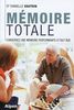 Mémoire totale : les nouvelles clés de la mémoire
