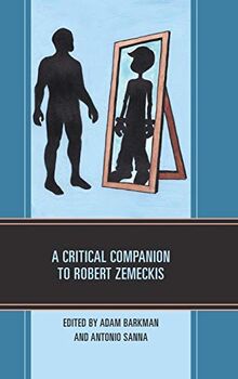 A Critical Companion to Robert Zemeckis (Critical Companions to Contemporary Directors)