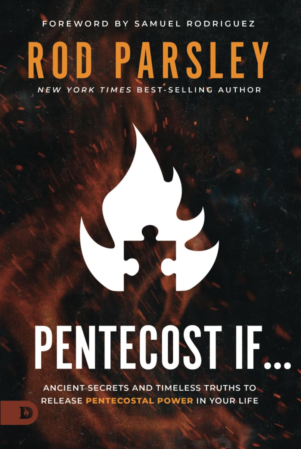Pentecost If...: Ancient Secrets and Timeless Truths That Release Pentecostal Power In Your Life