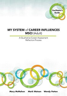 My System of Career Influences Msci (Adult): Facilitator's Guide