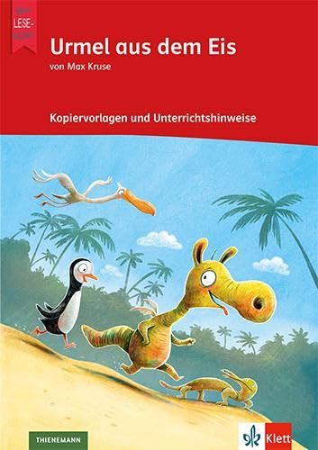 Urmel aus dem Eis: Kopiervorlagen und Unterrichtshinweise zur Lektüre Klasse 2-3