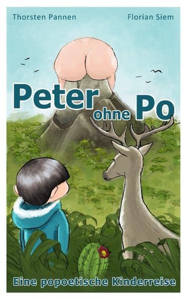 Peter ohne Po: Eine popoetische Kinderreise