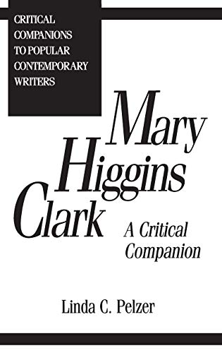 Mary Higgins Clark: A Critical Companion (Critical Companions to Popular Contemporary Writers)